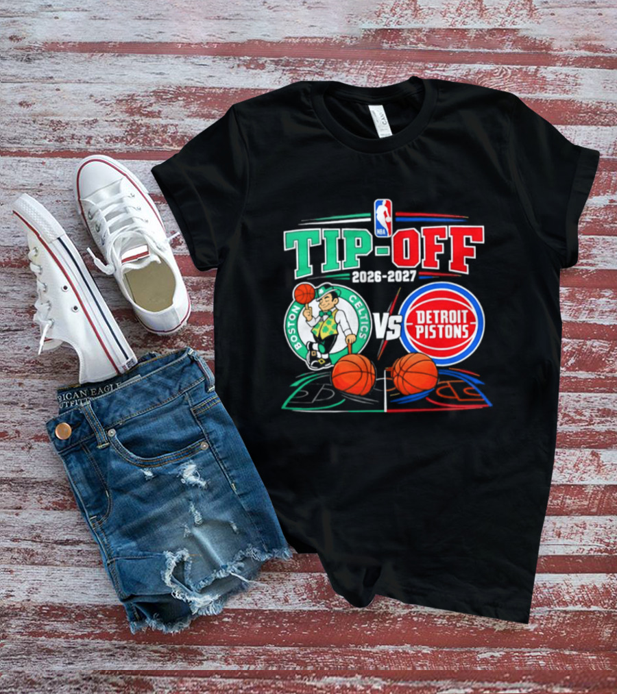 NBA Tip Off 2026 2027 Boston Celtics Vs Detroit Pistons Opening Night T-Shirt