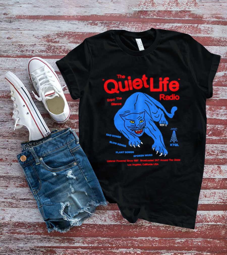 The Quiet Life Radio Enjoy The Silence Sad Slow Plant Songs Spoken Word Panther Broadcast America KPOJ T-Shirt
