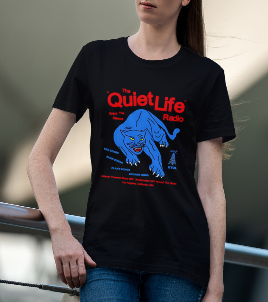 The Quiet Life Radio Enjoy The Silence Sad Slow Plant Songs Spoken Word Panther Broadcast America KPOJ T-Shirt