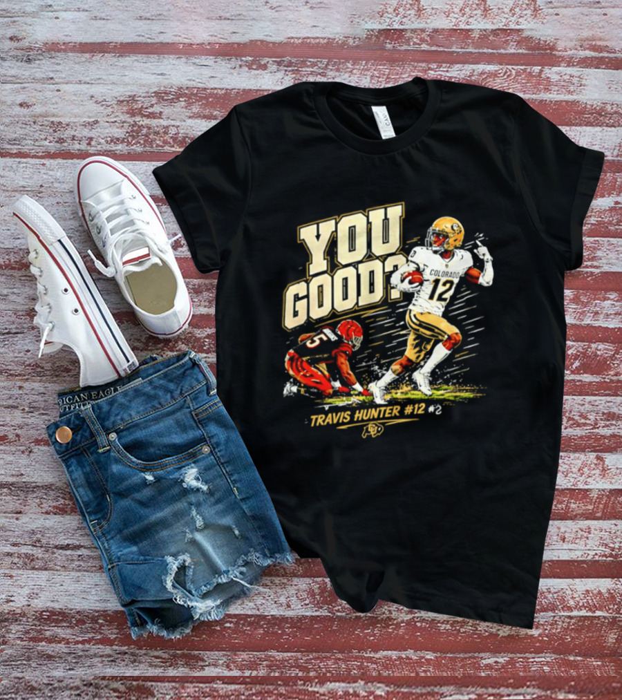 Travis Hunter Vs Higgins You Good Colorado Buffs Football 2026 T-Shirt