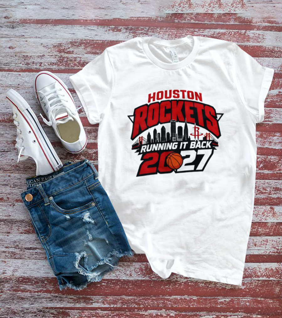 Houston Rockets Running It Back 2027 NBA Skyline Basketball T-Shirt
