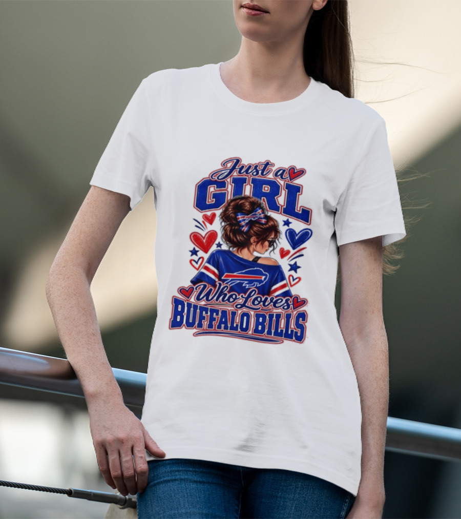 Just A Girl Who Loves Buffalo Bills T-Shirt