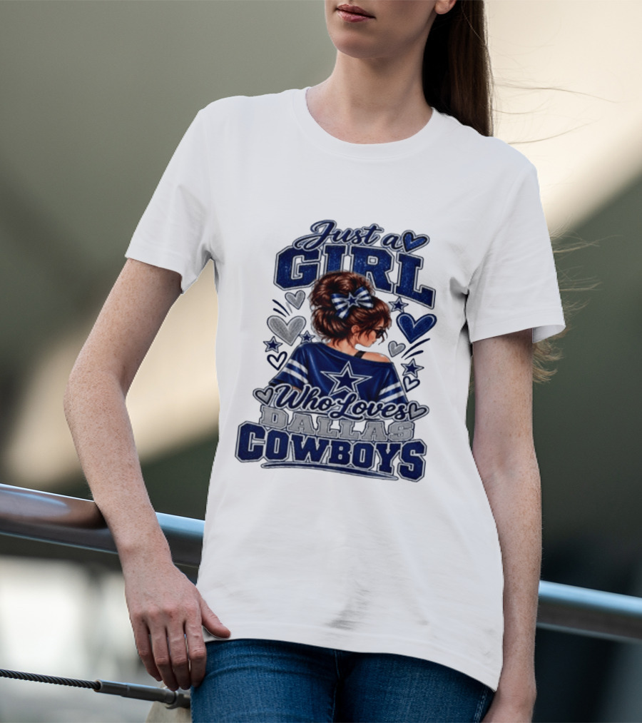 Just A Girl Who Loves Dallas Cowboys Fan Art Style Hearts And Stars T-Shirt