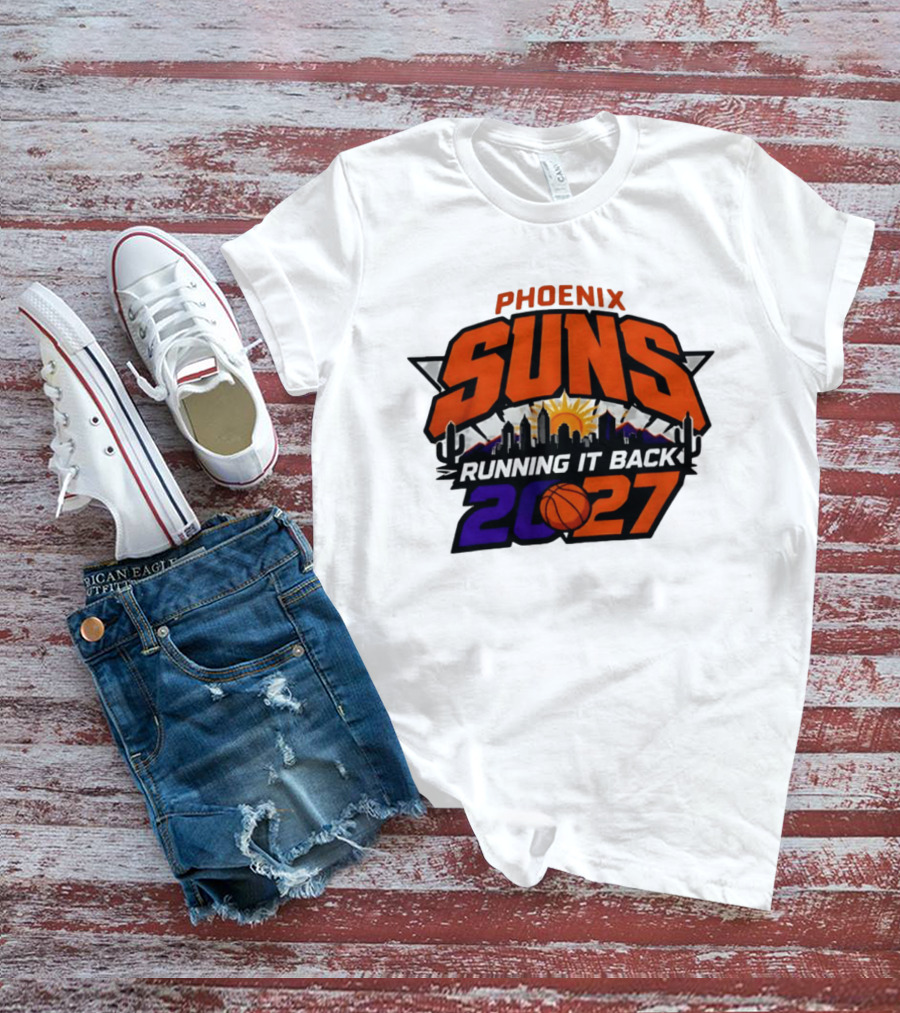 Phoenix Suns Running It Back 2027 NBA Skyline Basketball T-Shirt