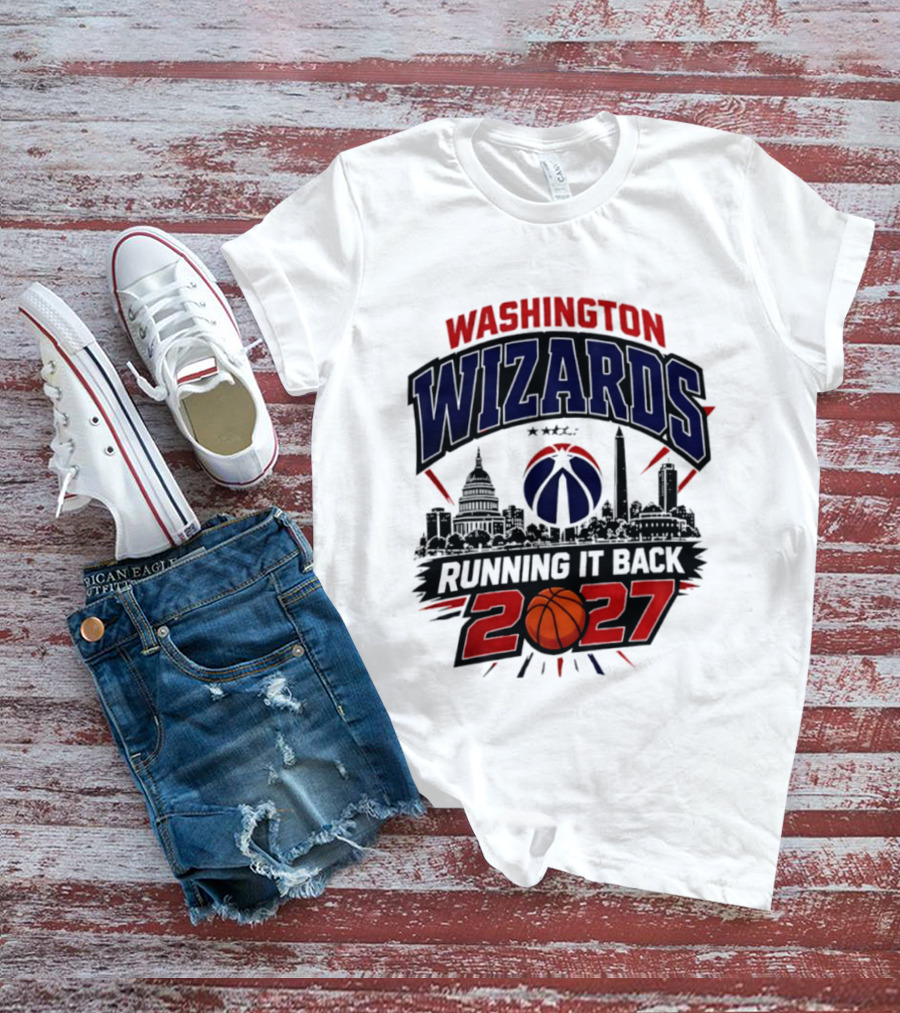 Washington Wizards 2027 Running It Back With Basketball And Skyline T-Shirt