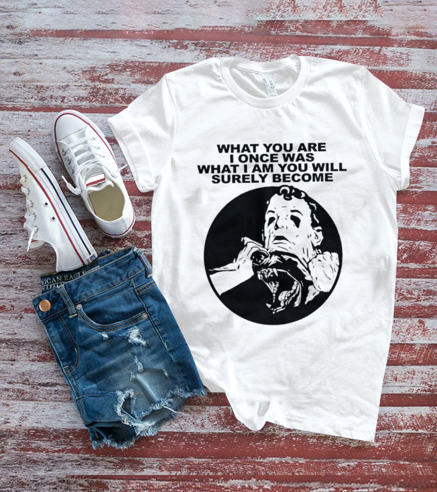 What You Are I Once Was What I Am You Will Surely Become Retro Horror T-Shirt