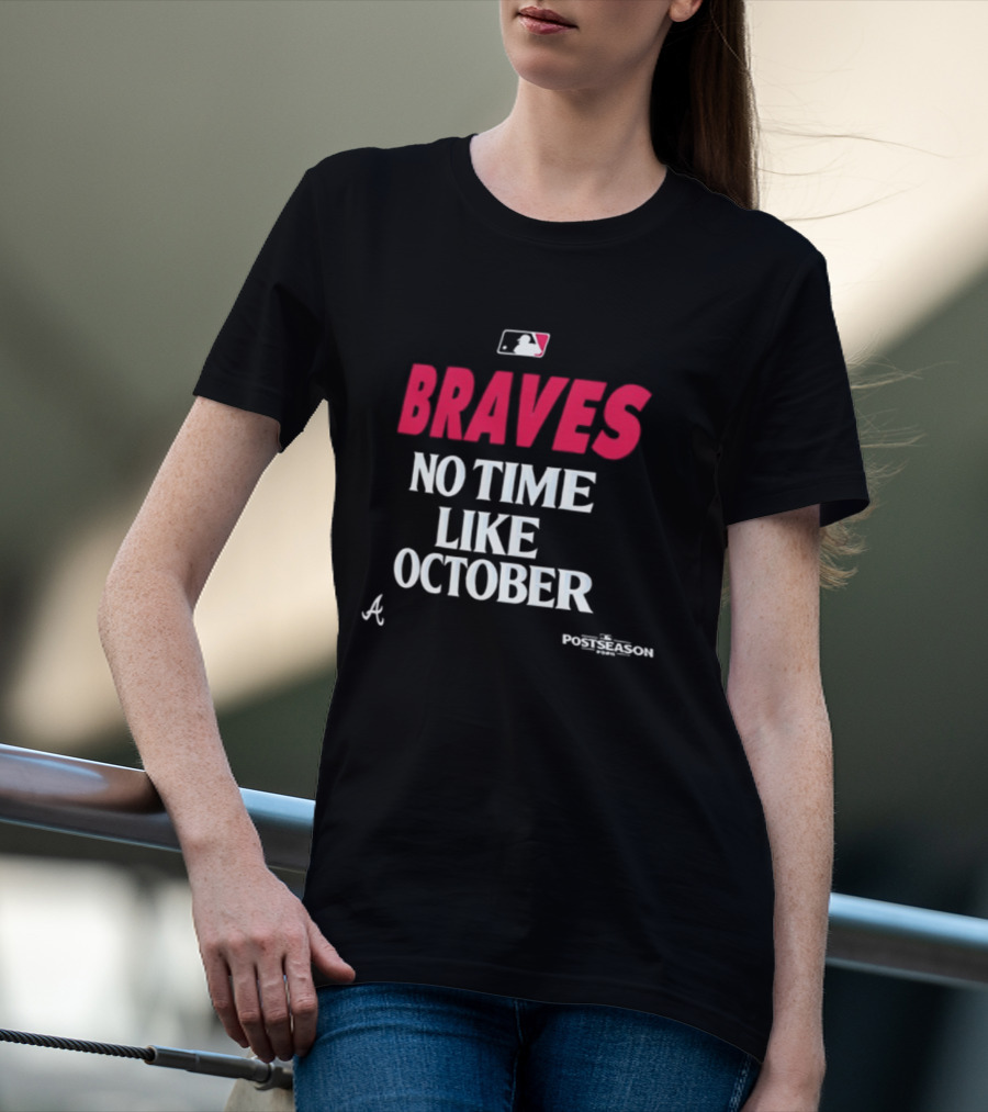 Atlanta Braves No Time Like October 2026 MLB Postseason T-Shirt