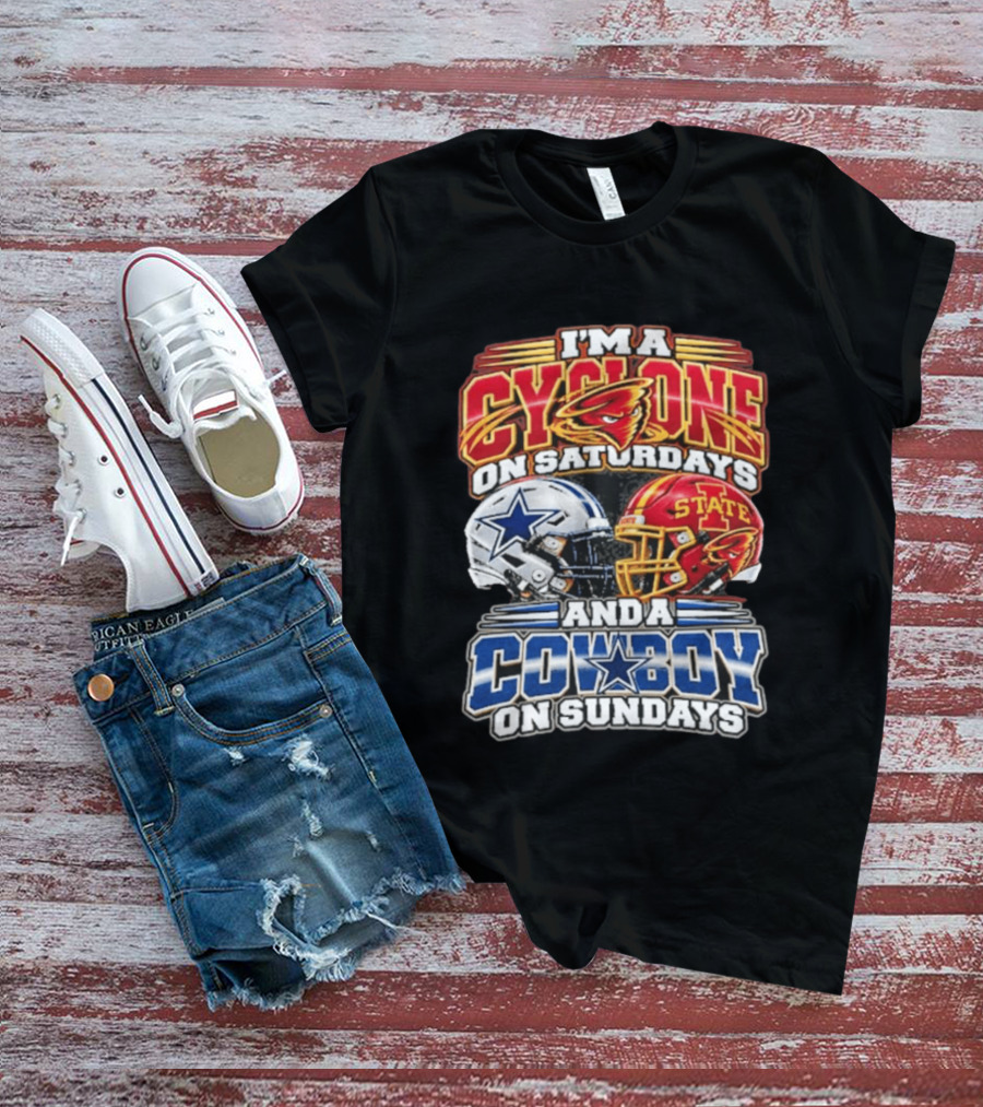I'm A Cyclone On Saturdays Iowa State Helmet And A Cowboy On Sundays Dallas Helmet T-Shirt
