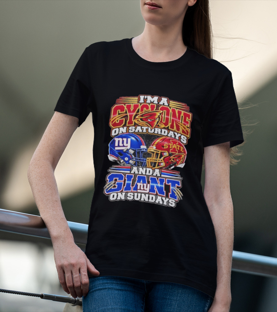 I'm A Cyclone On Saturdays Iowa State And A New York Giant On Sundays Helmet T-Shirt
