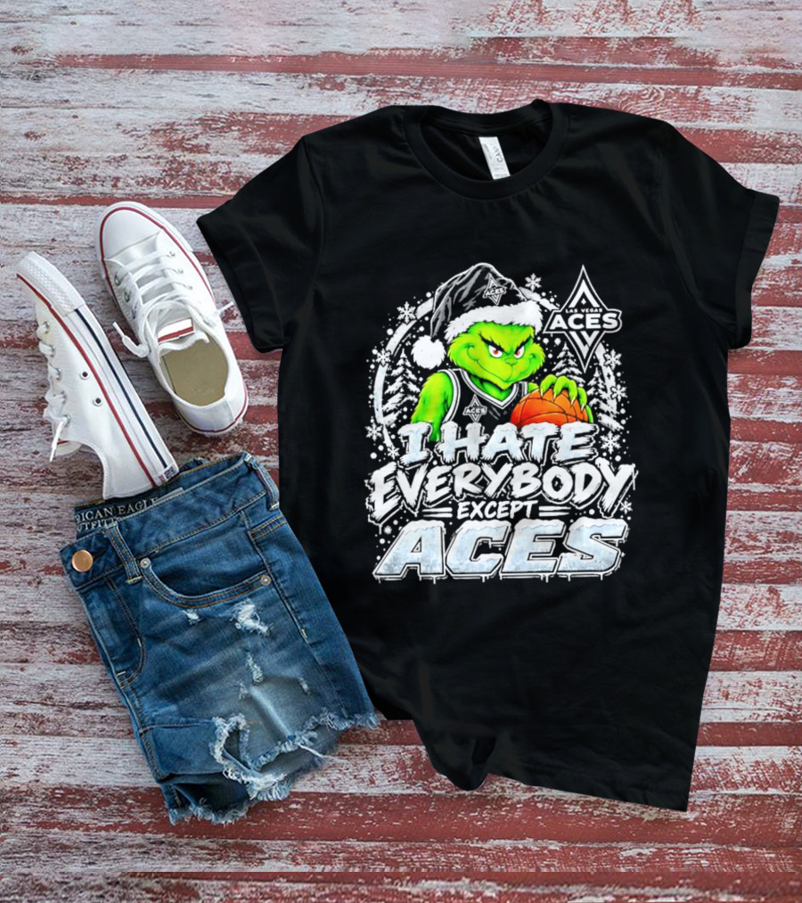 Las Vegas Aces Grinch Christmas I Hate Everybody Except Aces T-Shirt