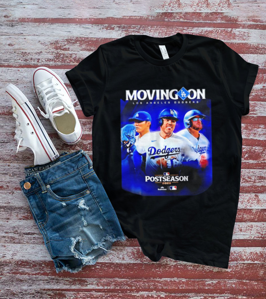 Moving On Los Angeles Dodgers Postseason 2026 MLB Fan T-Shirt