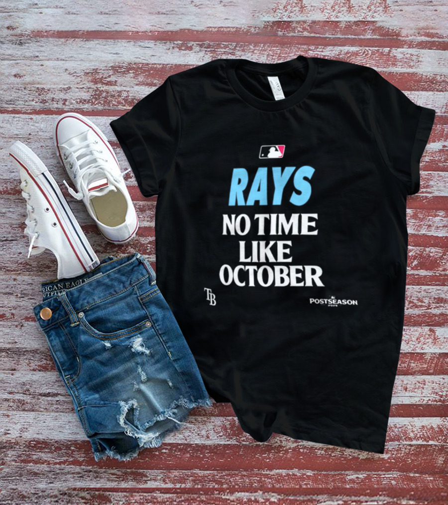 Tampa Bay Rays No Time Like October MLB Postseason 2026 T-Shirt