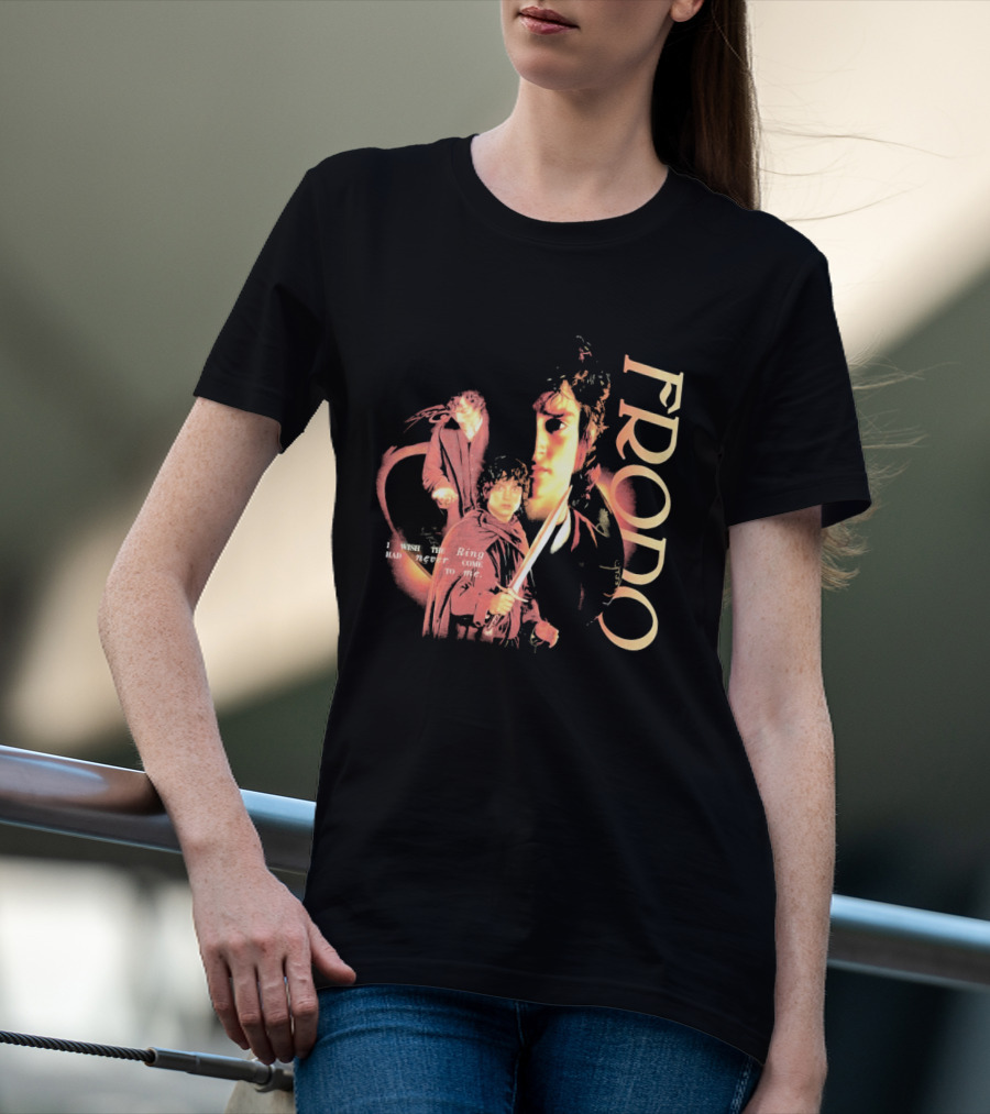 Frodo The Lord Of The Rings Quote Had Never Come To Me T-Shirt