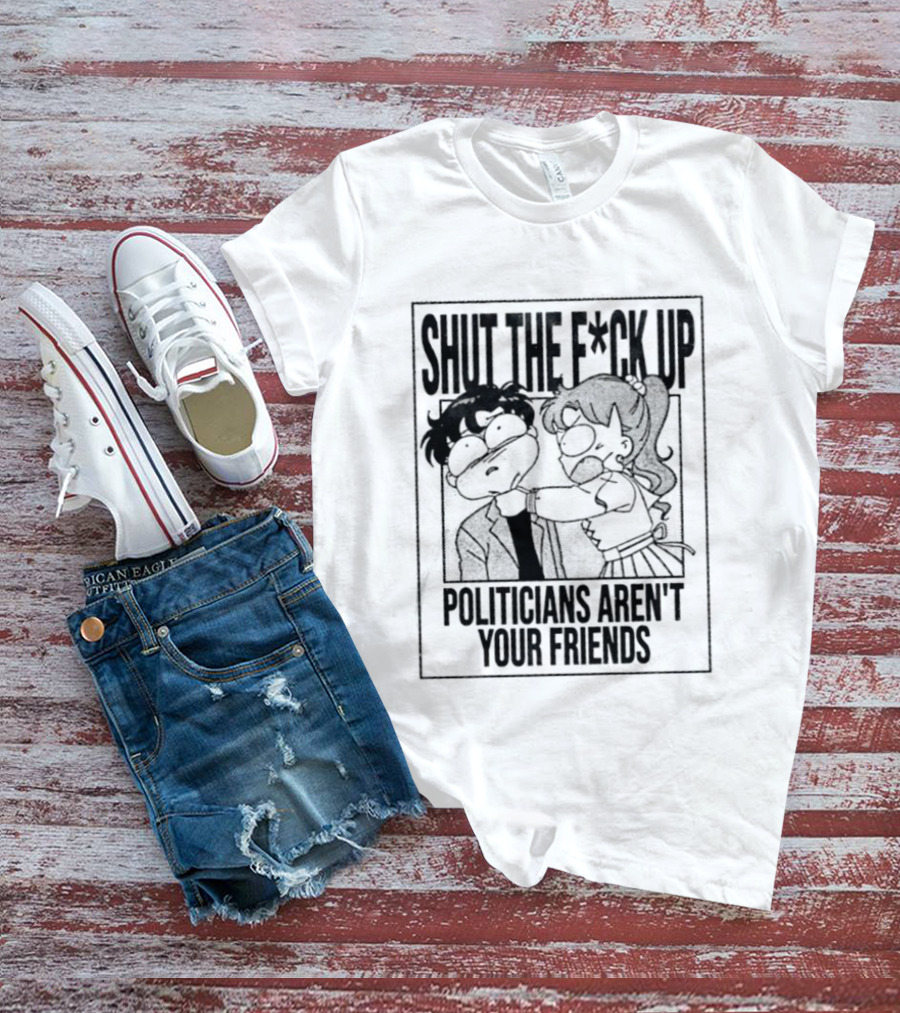 Makoto Kino Mamoru Chiba Shut The F Ck Up Politicians Aren't Your Friends T-Shirt