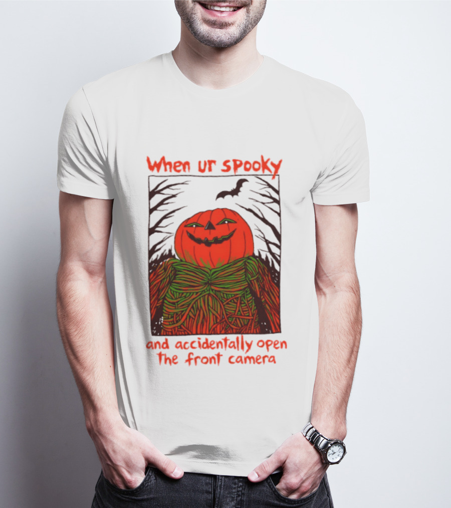 When Ur Spooky Pumpkin Head And Accidentally Open The Front Camera Halloween Humor T-Shirt