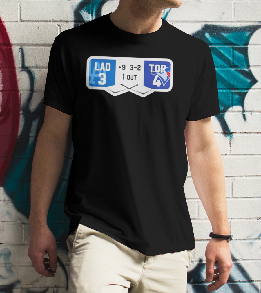 Los Angeles Dodgers 3 Toronto Blue Jays 4 Baseball Game Scoreboard Ninth Inning Three Two One Out T-Shirt