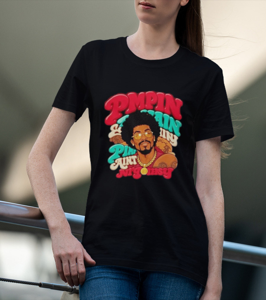 Pimpin' Ain't Easy Old School Flavor With Fur Coat T-Shirt