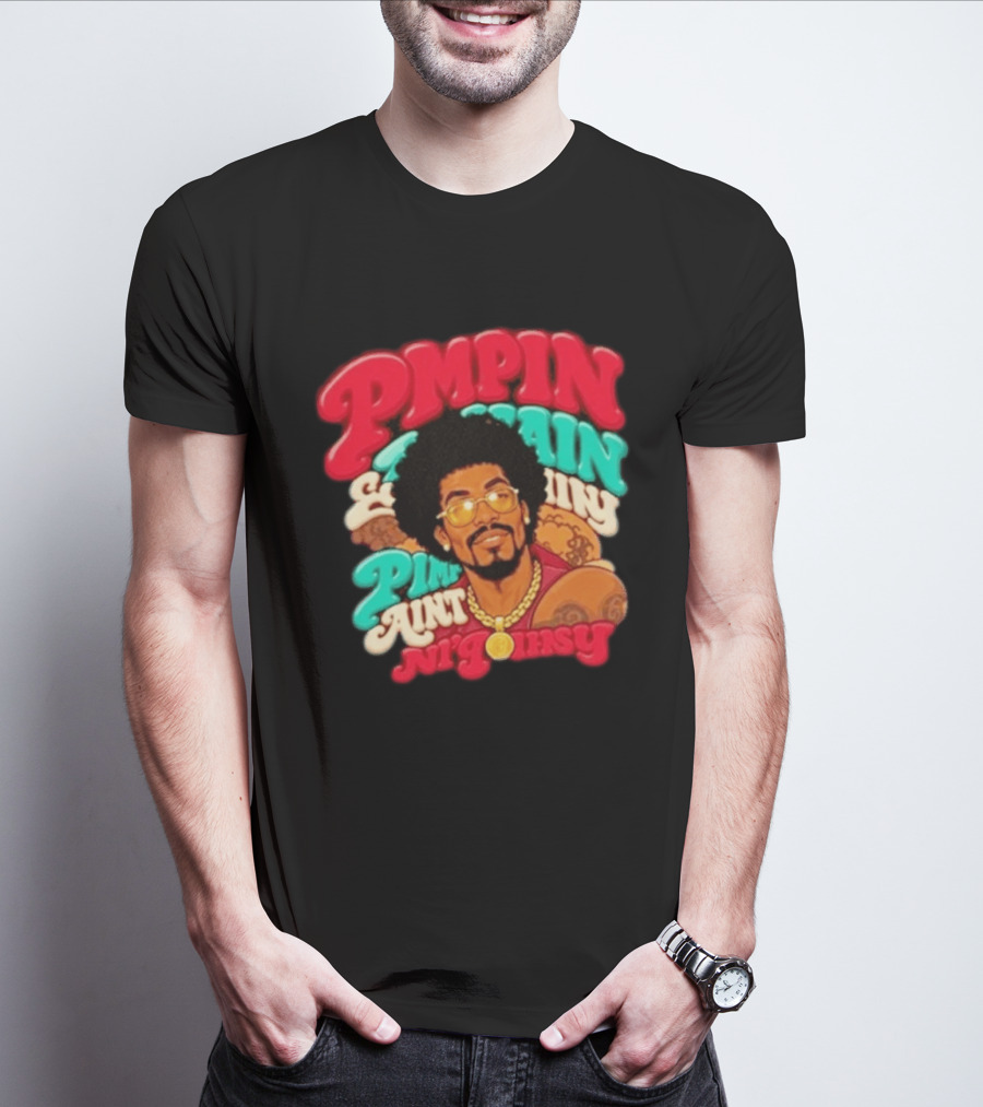 Pimpin' Ain't Easy Old School Flavor With Fur Coat T-Shirt