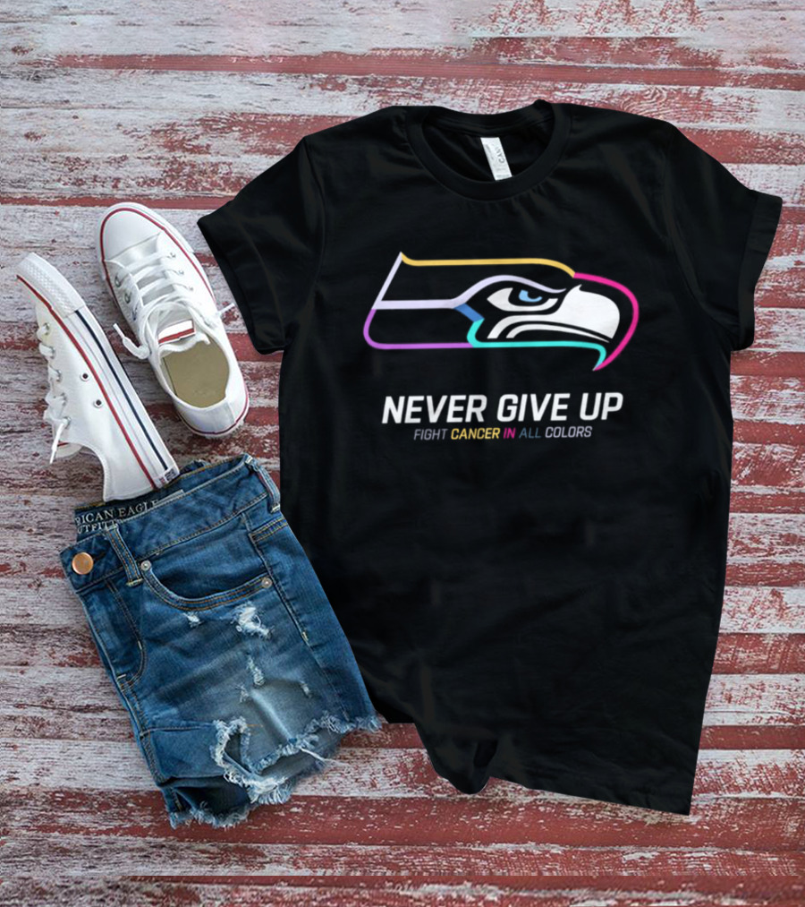 Seattle Seahawks Never Give Up Fight Cancer In All T-Shirt