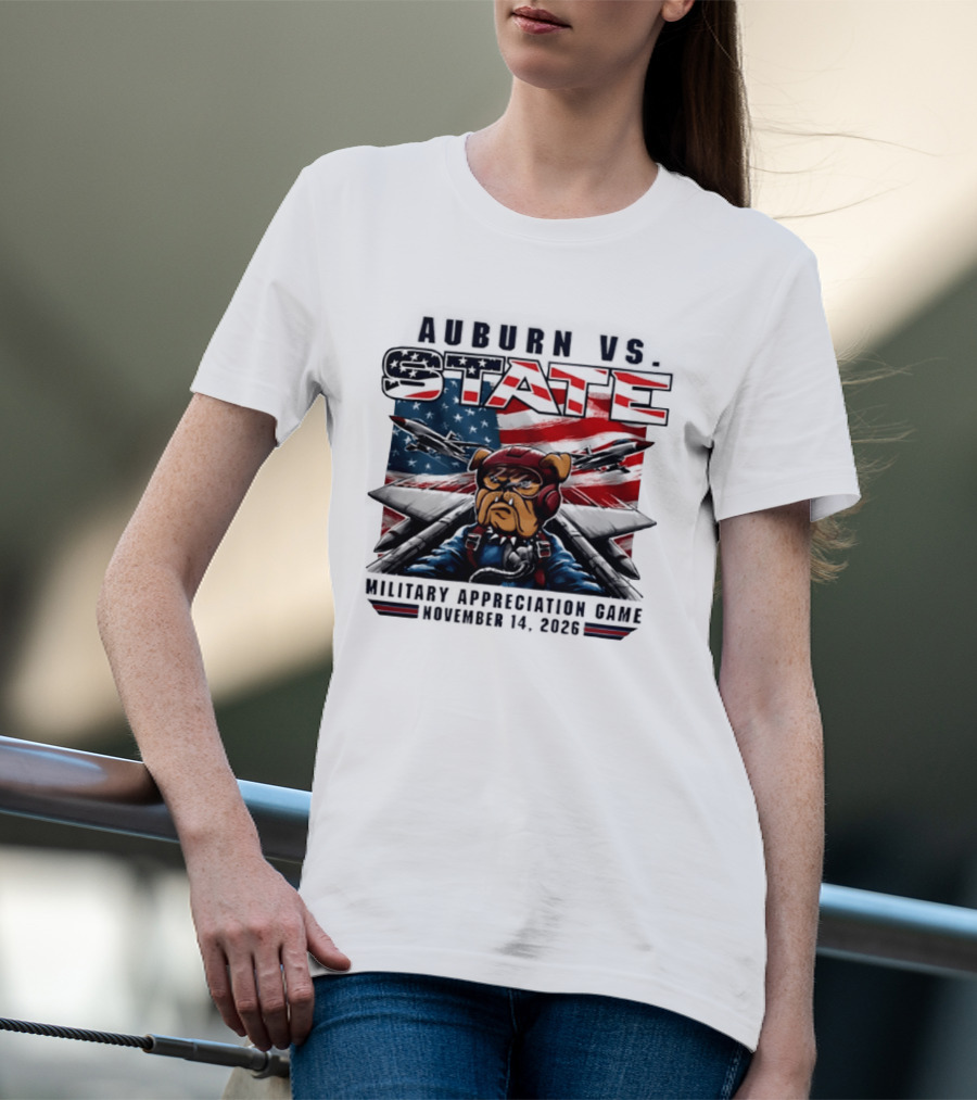 Auburn Vs. State Military Appreciation Game November 14 2026 Bulldog Fighter Pilot American Flag T-Shirt