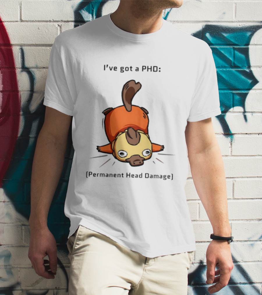 Platypus I've Got A PhD Permanent Head Damage Cute Cartoon Humor T-Shirt