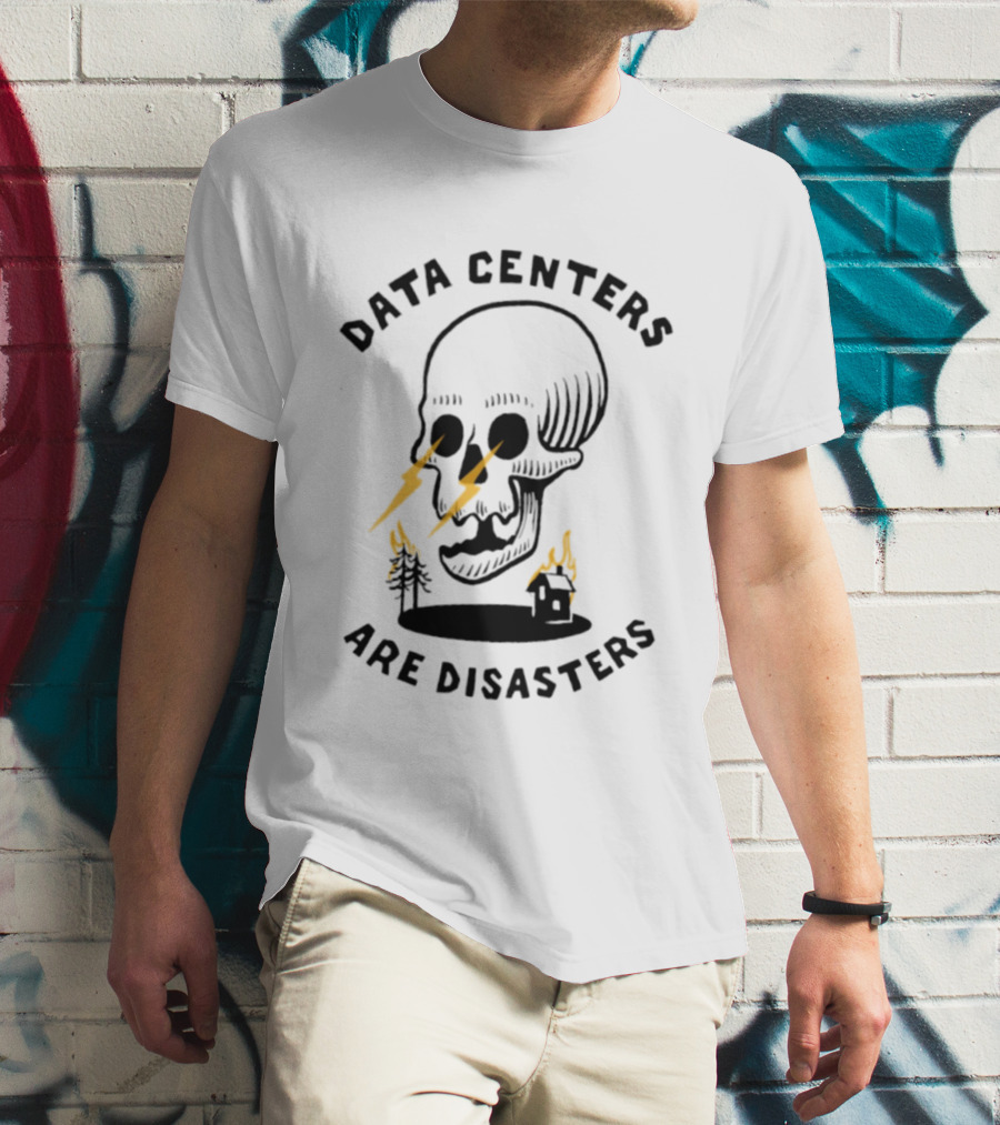 Data Centers Are Disasters Skull Environmental Impact T-Shirt