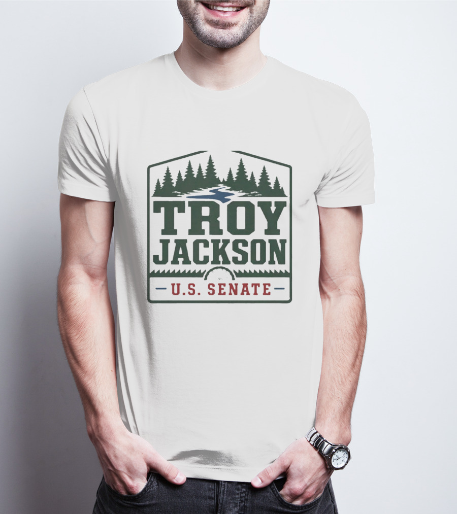 Troy Jackson U.S. Senate 2026 Campaign Support With Pine Trees And River T-Shirt