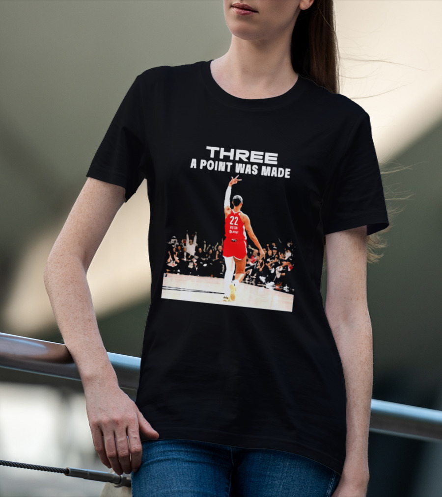 Three A Point Was Made A'ja Wilson 22 Las Vegas Aces WNBA Victory T-Shirt