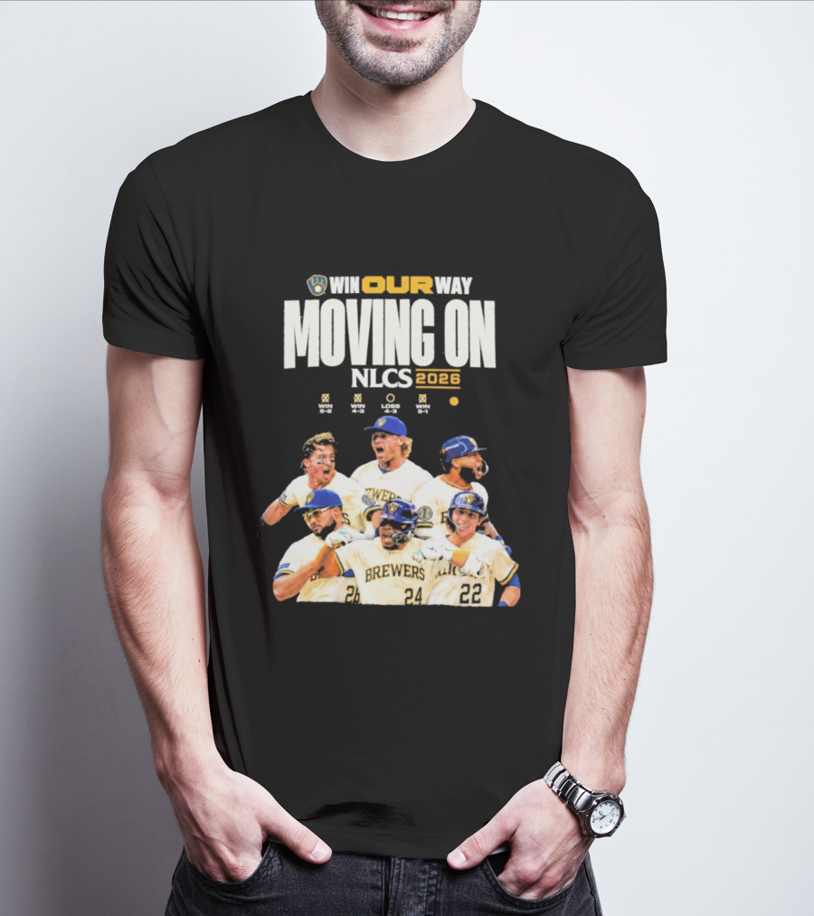 Win Our Way Moving On Nlcs 2023 Brewers T-Shirt