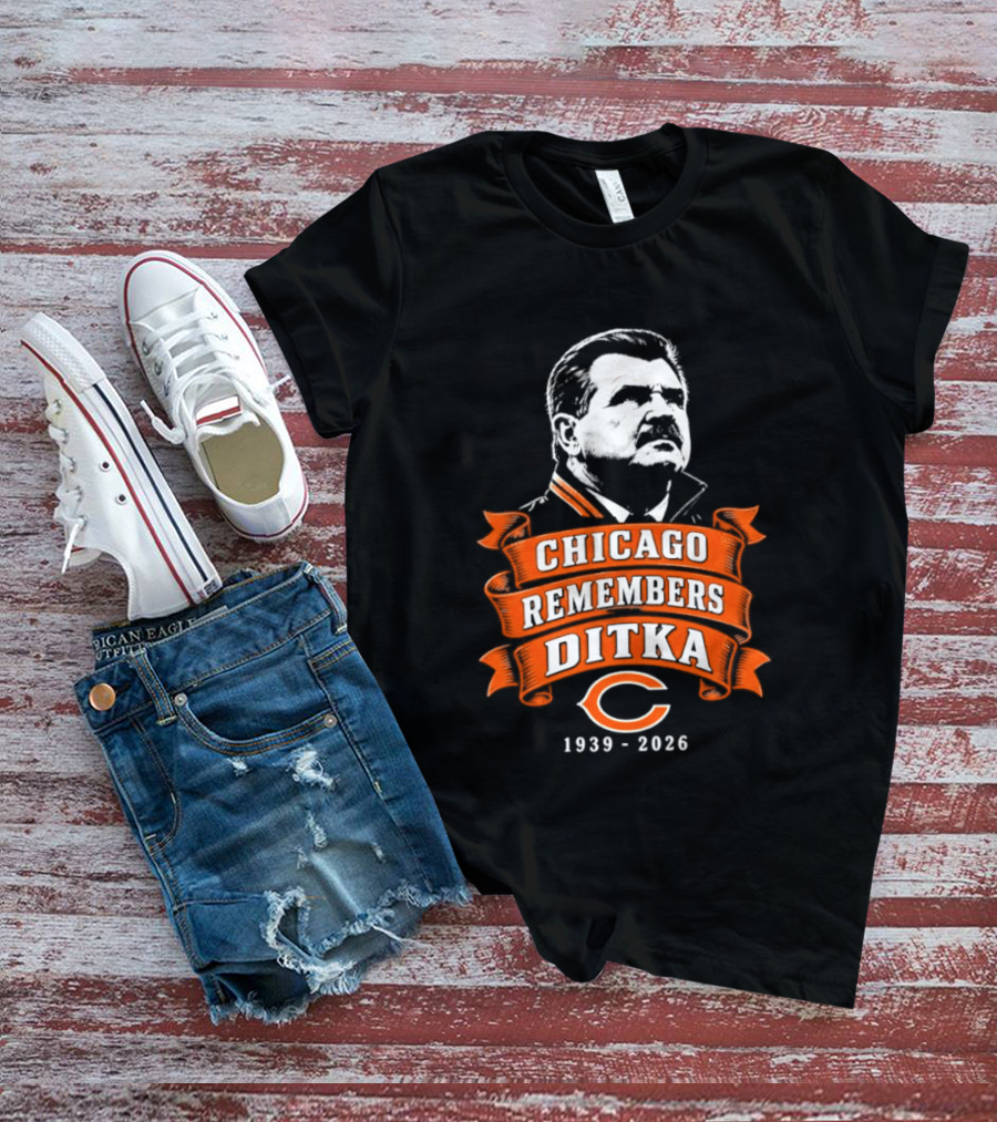 Chicago Remembers Ditka 1939 2026 Bears T-Shirt