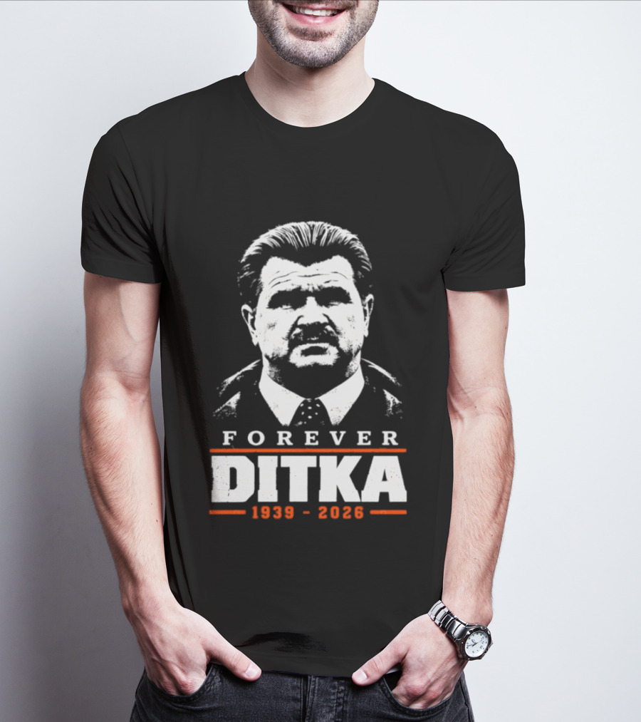 Forever Ditka 1939 2026 Chicago Bears T-Shirt