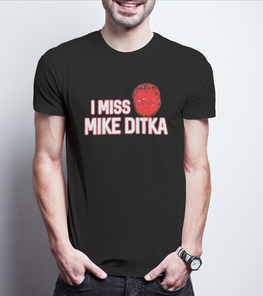 I Miss Mike Ditka Chicago Football Coach T-Shirt