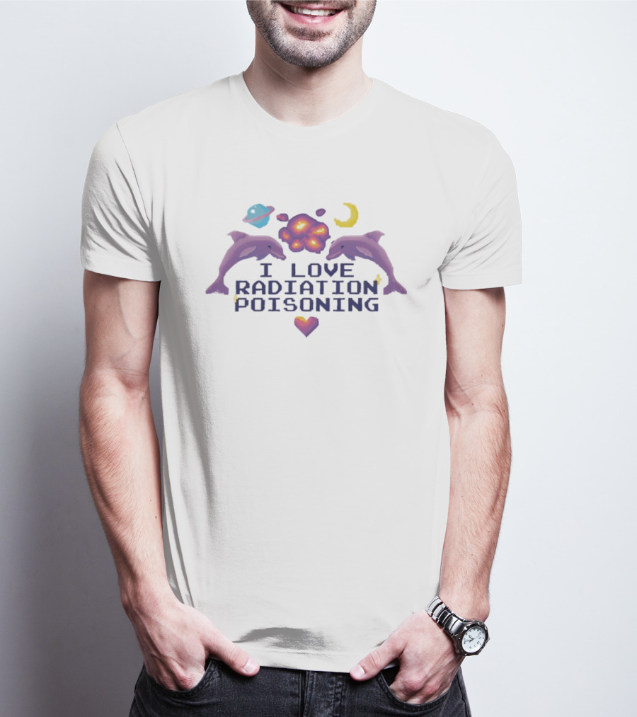 I Love Radiation Poisoning Dolphins Space Explosion Moon Heart T-Shirt
