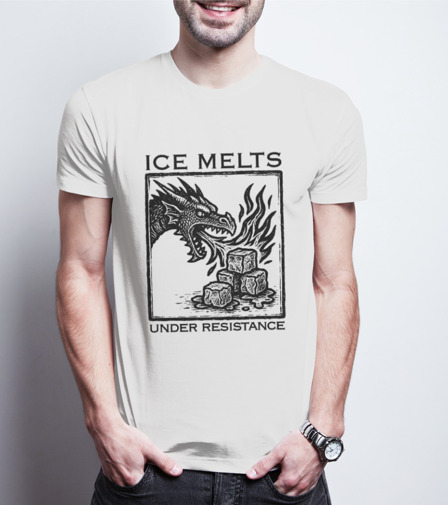 Ice Melts Under Resistance Dragon Imagery Anti ICE T-Shirt