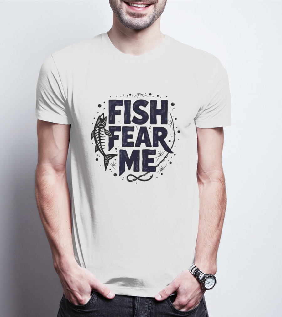 Fish Fear Me Fishing Humor Enthusiast Skeleton Fish Hooks T-Shirt