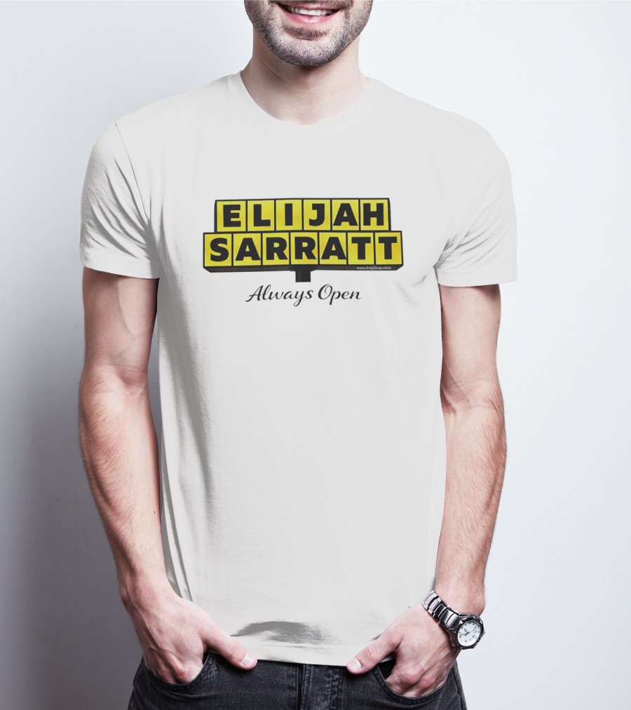 Elijah Sarratt Always Open Waffle House Style Sign T-Shirt