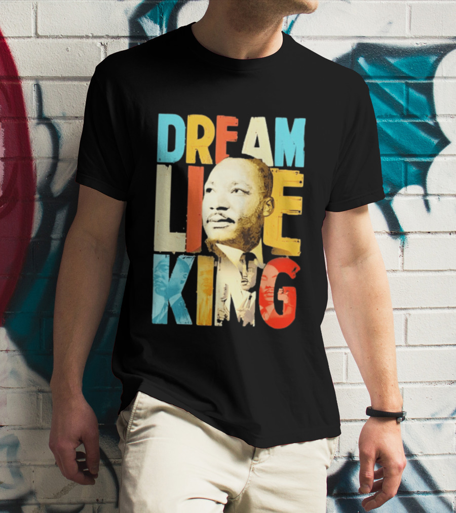 Dream Like King Black History Month Martin Luther King Day T-Shirt