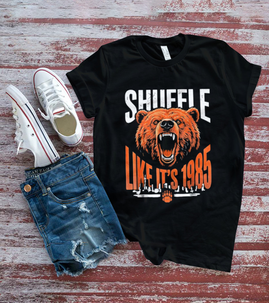 SHUFFLE LIKE IT'S 1985 Chicago Bears Roaring Bearhead T-Shirt