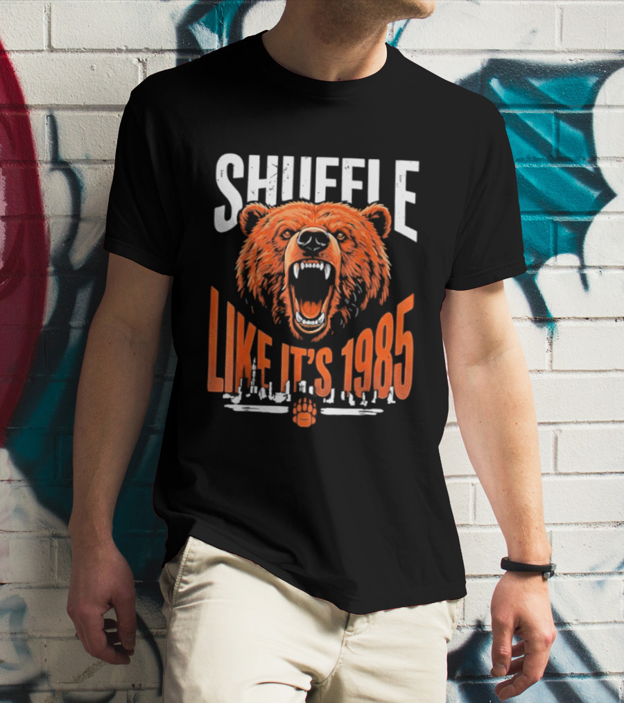 SHUFFLE LIKE IT'S 1985 Chicago Bears Roaring Bearhead T-Shirt