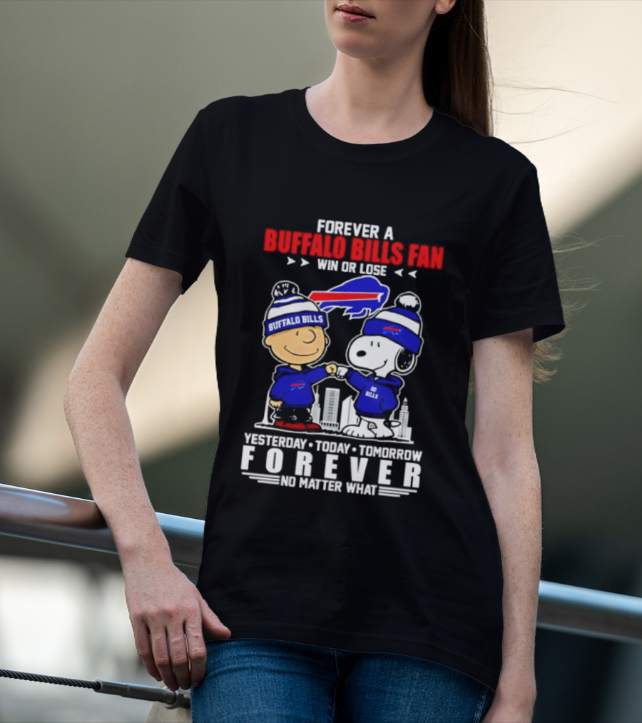 Forever A Buffalo Bills Fan Win Or Lose Peanuts Snoopy And Charlie Forever T-Shirt