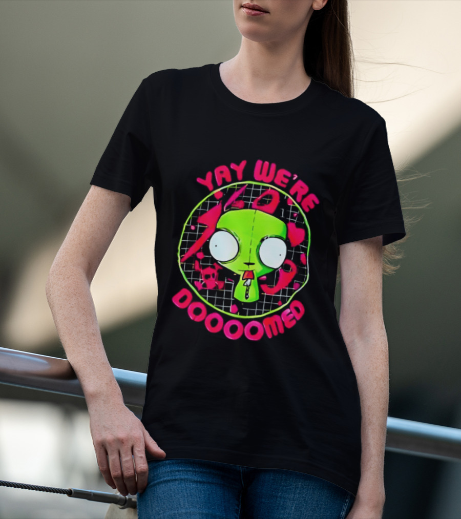 Yay We're Doooomed Invader Zim Alien Cartoon Phrase T-Shirt