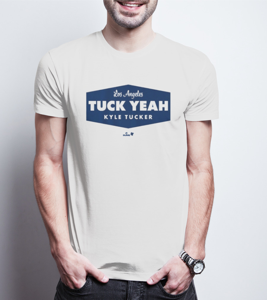 Tuck Yeah Kyle Tucker Los Angeles Dodgers T-Shirt