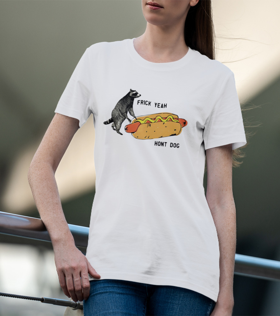 Raccoon Hot Dog Frick Yeah Humor Collection T-Shirt
