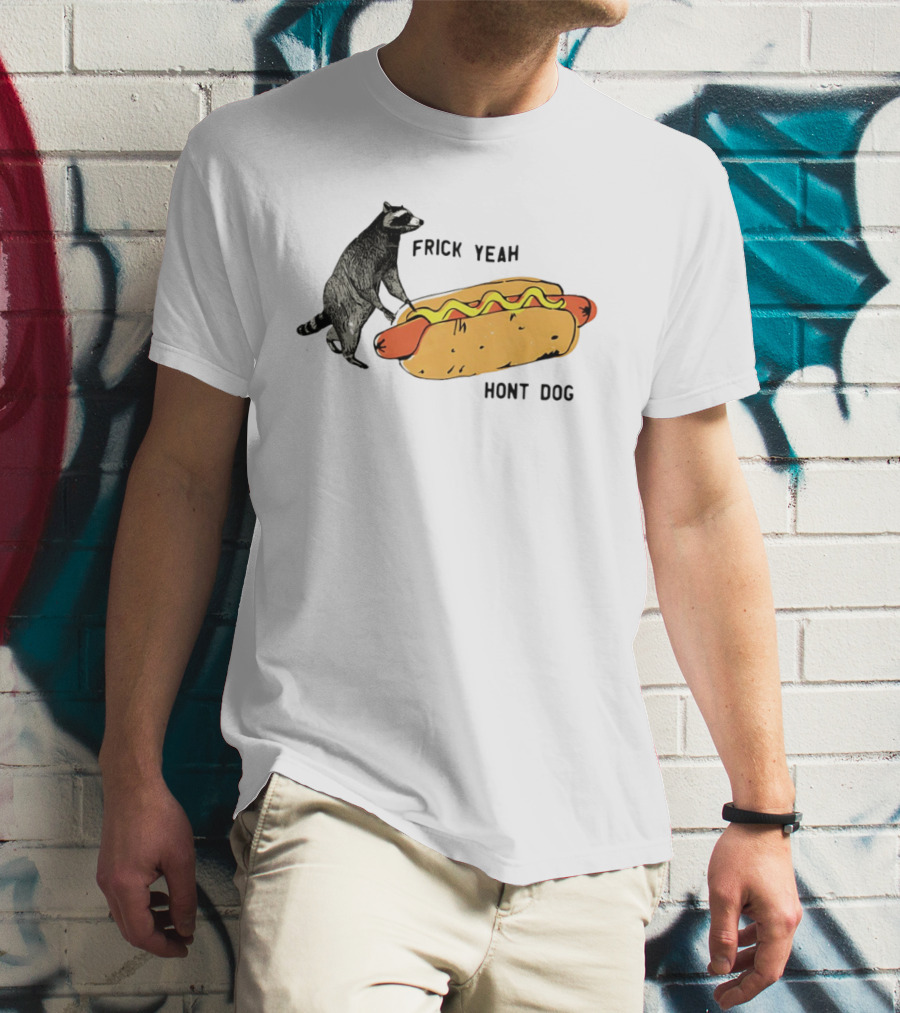 Raccoon Hot Dog Frick Yeah Humor Collection T-Shirt