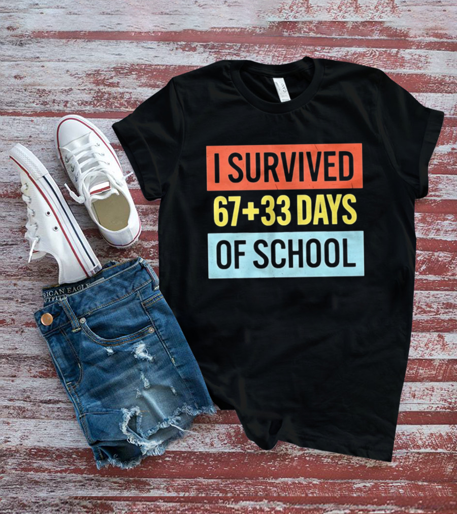 I Survived 67 Plus 33 Days Of School T-Shirt
