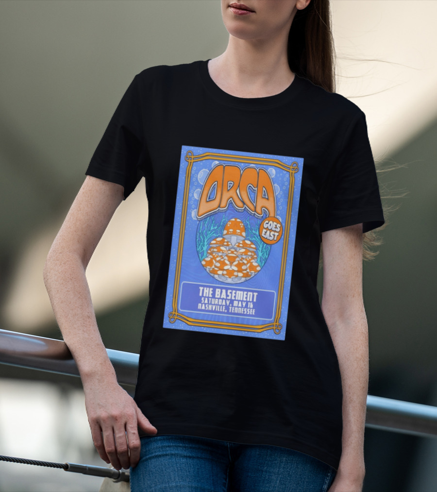 ORCA Goes East The Basement May 16 Nashville Tennessee 2026 T-Shirt
