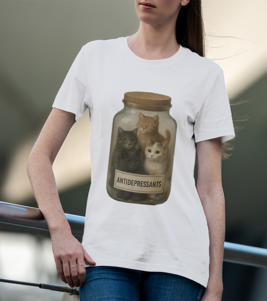 Antidepressants Cats Can In A Jar T-Shirt