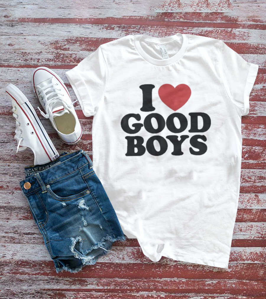 I Love Good Boys Heart T-Shirt