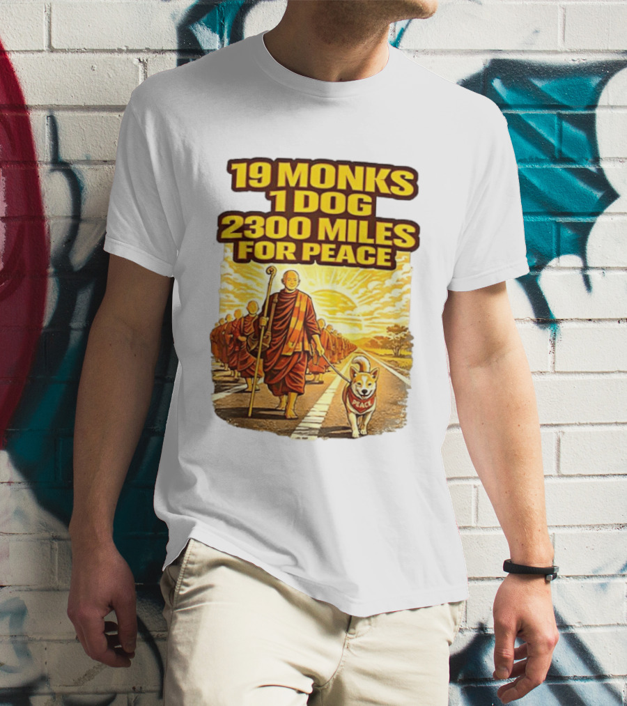 19 Monks 1 Dog 2300 Miles For Peace Pilgrimage T-Shirt