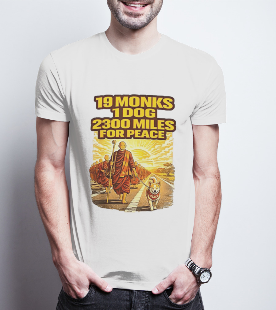 19 Monks 1 Dog 2300 Miles For Peace Pilgrimage T-Shirt